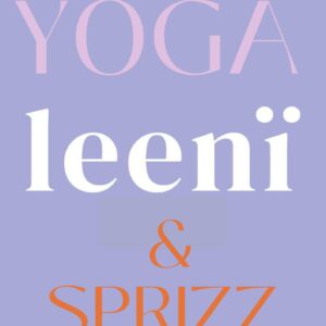 Yoga, Leeni & Sprizz