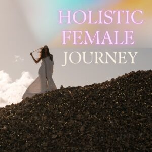 Holistic Female Journey