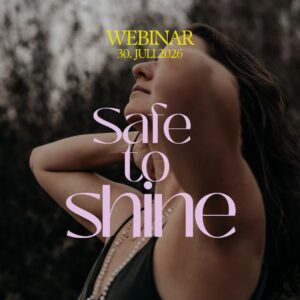 Safe to Shine - Webinar